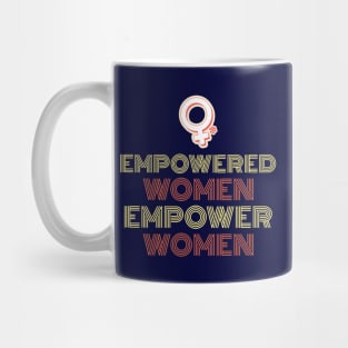 EMPOWERED WOMEN EMPOWER WOMEN Mug